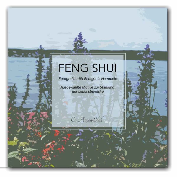 Feng-Shui<br /><span class="klein">Fotografie trifft Energie in Harmonie</span>