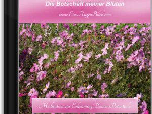 Meditation – Die Botschaft meiner Blüten