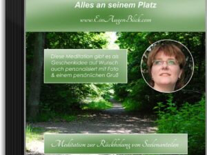Meditation - Alles an seinem Platz (personalisiert)