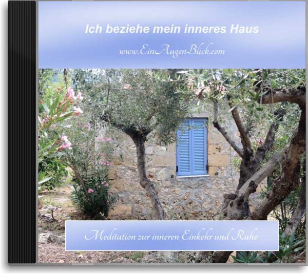 Meditation - Ich beziehe mein inneres Haus